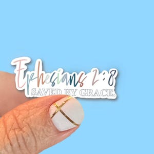 Ephesians 2:8, Saved by Grace -Christian Vinyl Stickers for Water Bottles, Journals, Cars, Laptops & More