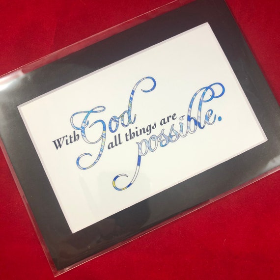 With God All Things are Possible | Print with choice of 5x7 black or white matte