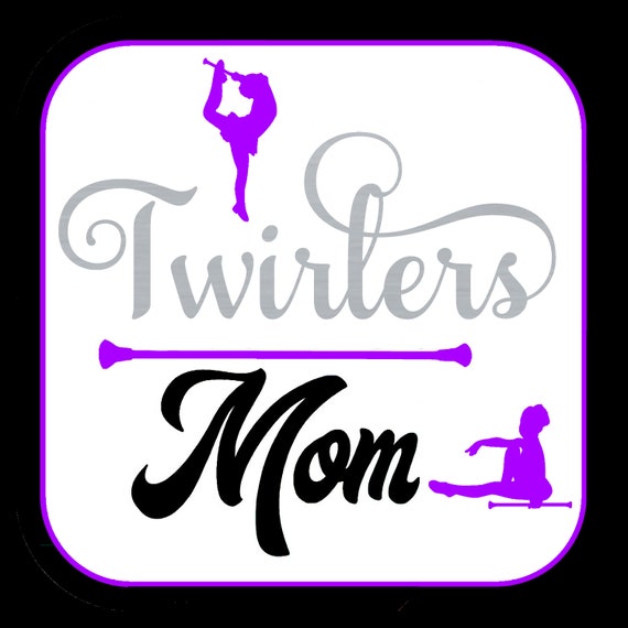 TWIRLERS MOM STICKER (custom) Waterproof tear-resistant vinyl decal in assorted sizes
