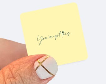 You've got this - Durable Vinyl Sticker for Water Bottles, Journals, Car Windows, Laptops & More