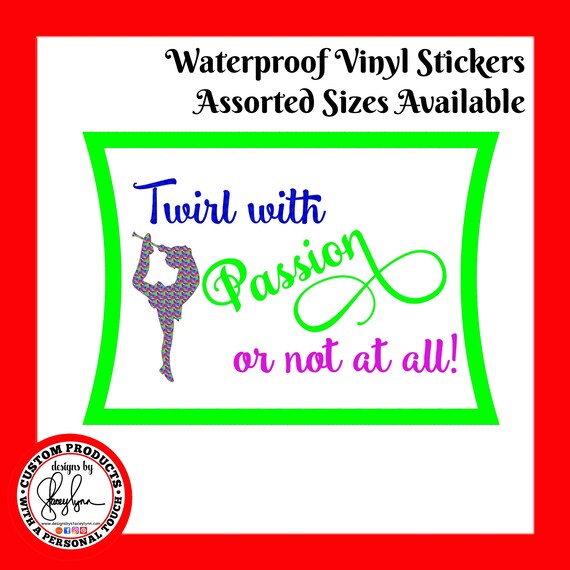 TWIRL with PASSION STICKER Waterproof tear-resistant vinyl decal in assorted sizes