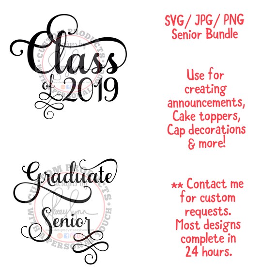 Graduate, Senior, Class of 2019 | PNG, SVG & JPG files can be used w Cricut, Silhouette Cameo Vinyl cutting machines