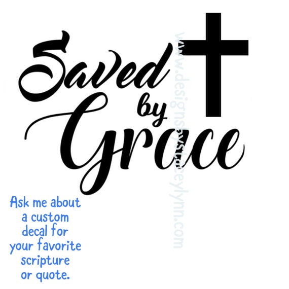 SAVED by GRACE | decal for laptops, Yeti cups and tumblers, glass doors, cars, canvas or glass frame | FREE shipping