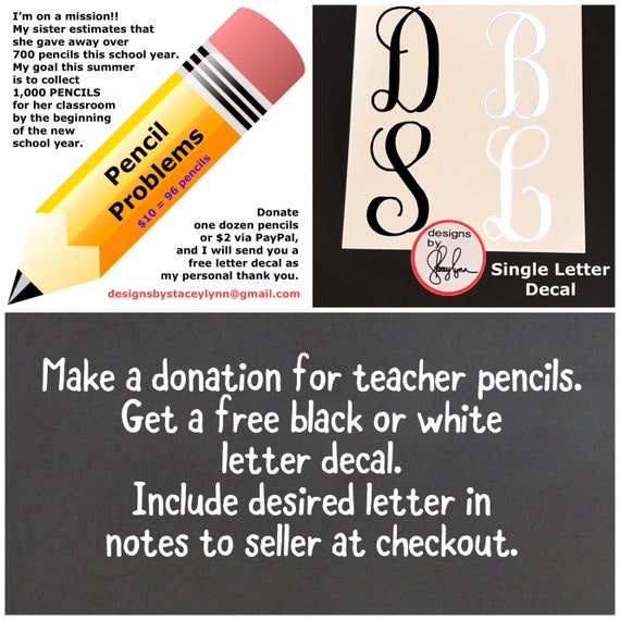 FREE Letter Decal when you donate pencils for teachers | Sticker can be used for Yeti cups, tumblers, mugs, water bottles, cars, laptops