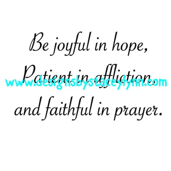 Be joyful in hope | PNG, SVG & JPG files can be used w Cricut, Silhouette Cameo Vinyl cutting machines