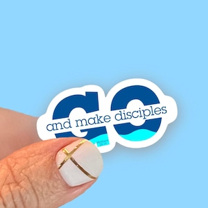 Go and Make Disciples - Matthew 28:19 -Christian Vinyl Stickers for Water Bottles, Journals, Cars, Laptops & More