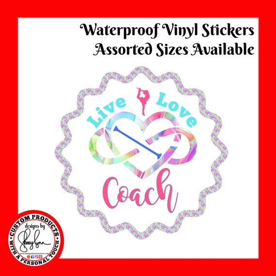 LIVE LOVE COACH Sticker for Baton Twirler Coach Waterproof tear-resistant vinyl decal in assorted sizes