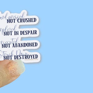 Hard Pressed not crushed 2 Corinthians 4:8-9 -Christian Vinyl Stickers for Water Bottles, Journals, Cars, Laptops & More