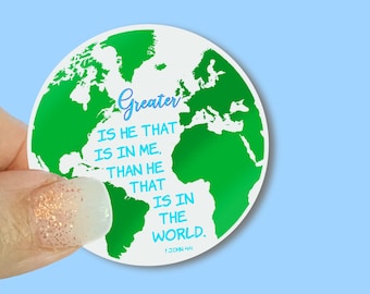 Greater is He that is in me, 1 John 4:4, -Christian Vinyl Stickers for Water Bottles, Journals, Cars, Laptops & More