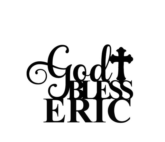 CUSTOM God Bless SVG & JPG file | God Bless cut file | God Bless Cricut File | God Bless Silhouette Cameo File