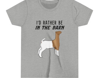Show Goat Youth T-Shirt: "I'd Rather Be in the Barn"