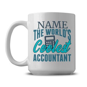 Personalized Coolest Accountant Mug - Accountant Mug - Professional Mug - Bookkeeper Appreciation Gift - Gift for Accountant - Coffee Mug