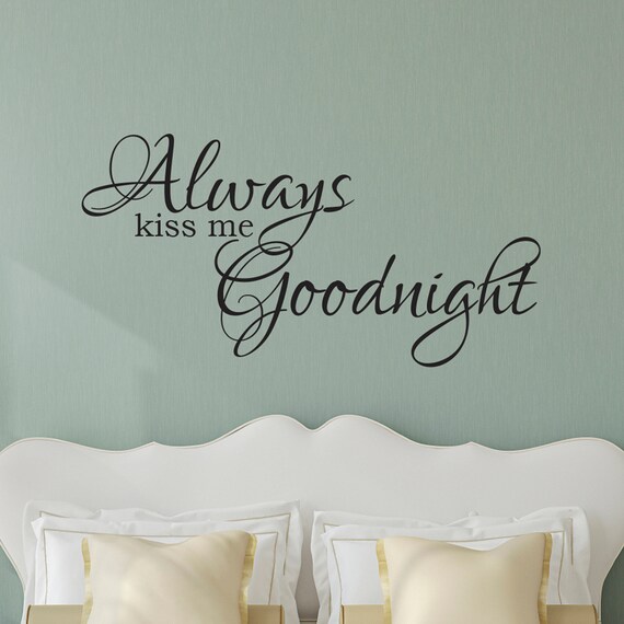 Vinyl Wall Decal Love Wall Decal Master Bedroom Wall Decal Marriage Wall Decal Wedding Gift Bridal Shower Always Kiss Me Goodnight