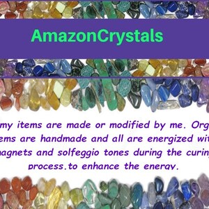 May include: A variety of colorful crystals and stones arranged in a border around a white background with the text "AmazonCrystals" and the text "All my items are made or modified by me. Orgone items are handmade and all are energized with magnets and solfeggio tones during the curing process. to enhance the enerav."
