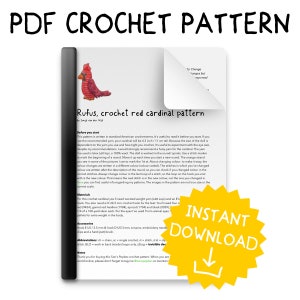 May include: A PDF crochet pattern for a red cardinal named Rufus. The pattern includes instructions, materials, and accessories needed to create the cardinal. The pattern is available for instant download.