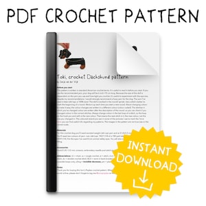 May include: A PDF crochet pattern for a dachshund amigurumi doll. The pattern is titled "Toki, crochet Dachshund pattern" by Sonja van der Wijk. The pattern includes instructions for crocheting the doll using worsted weight yarn and a size E US/2.5 mm crochet hook. The pattern also includes a list of materials and accessories needed for the project.