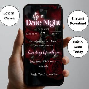 May include: A smartphone screen displays a date night invitation against a backdrop of red roses. The invitation includes the text "its a Date Night" and details for December 13th at 7 PM. Additional text includes "Please join me for Dinner" and "Love doing life with you."