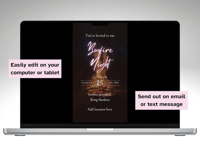 May include: A laptop displays a digital invitation for a "Bonfire Night" event. The invitation includes details such as the date, time, and a request to bring blankets. Text on the screen reads "Easily edit on your computer or tablet" and "Send out on email or text message."