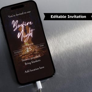 May include: A smartphone displays a digital invitation for a bonfire night. The invitation features the text "Bonfire Night" in a cursive font, with details including the date, time, and instructions to bring blankets. The words "Editable Invitation" are in a banner.
