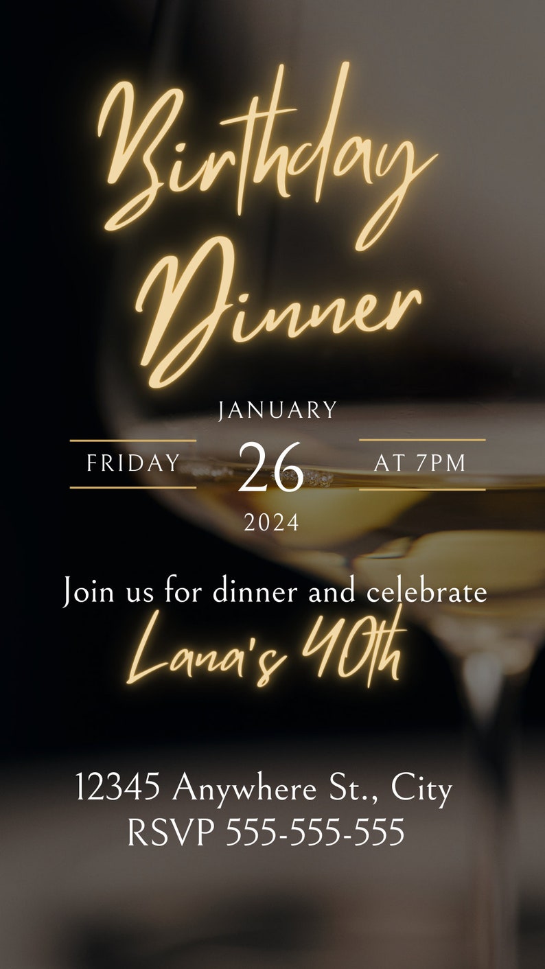 May include: A birthday dinner invitation with a gold background and text. The invitation is for Lana's 40th birthday on Friday, January 26, 2024 at 7 PM. The address is 12345 Anywhere St., City and the RSVP number is 555-555-555.