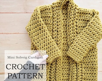 PATTERN: Mini Solveig Cardigan | Crochet cardigan | Long cardigan | Crochet Sweater | beginner friendly pattern | Toddler Crochet Sweater