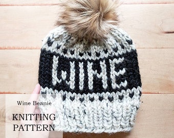 PATTERN: Wine Beanie | Knit Wine Lover Toque | Fair Isle Knitting | Hat with words | DIY knit winter hat | Chunky yarn knit hat pattern