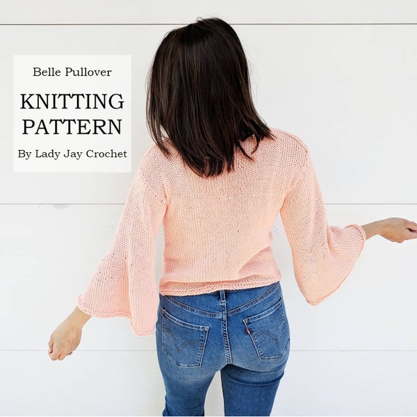 PATTERN: Belle Pullover | Knit top | Bell Sleeve Knit Sweater | Summer Cotton knitwear | Cropped Sweater  | Crop Top | DIY Knitting pattern