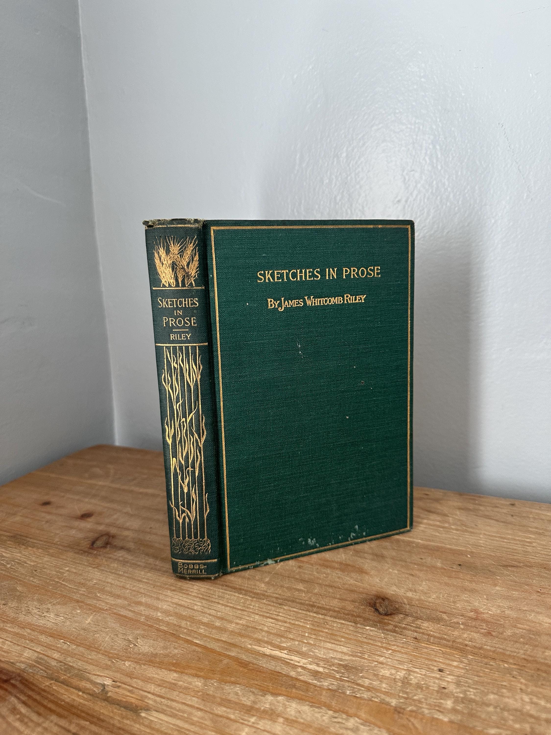 Antique book: Sketches in Prose by James Whitcomb Riley Copyright 1901