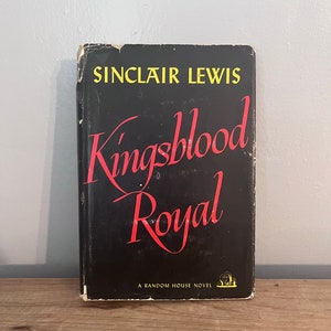 Kingsblood Royal by Sinclair Lewis hardcover