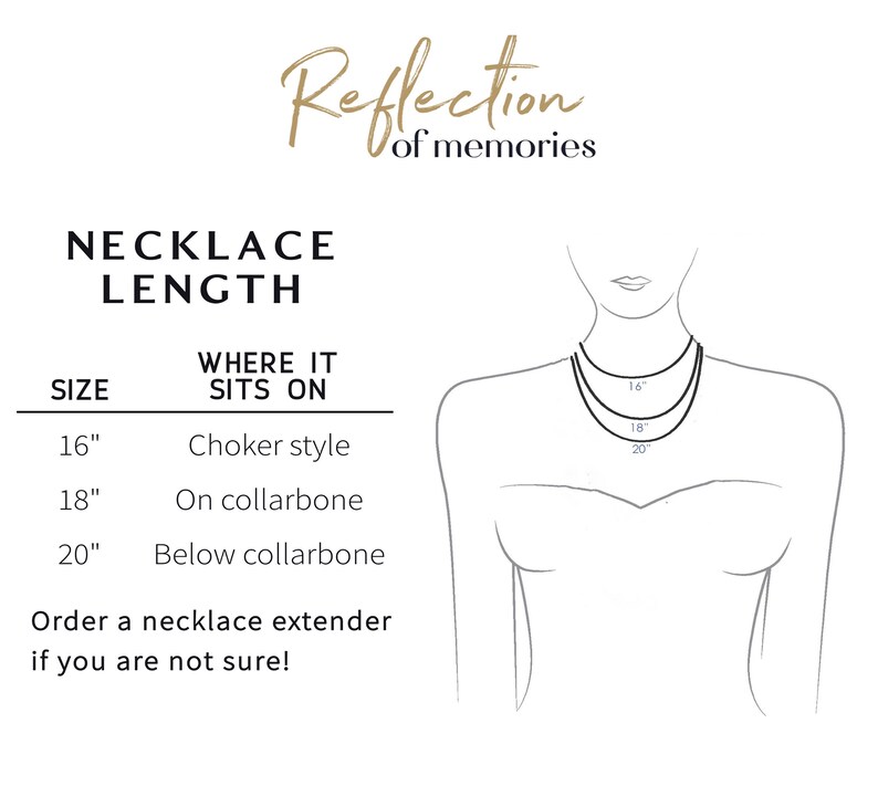 May include: A chart showing necklace lengths and where they sit on the body. The chart shows three lengths: 16 inches, 18 inches, and 20 inches. The 16-inch necklace is described as choker style, the 18-inch necklace is described as on collarbone, and the 20-inch necklace is described as below collarbone. The chart also includes a line drawing of a person wearing a necklace.
