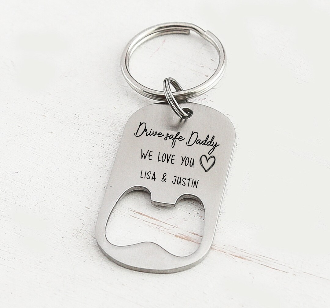 Drive Safe Daddy Keychain Drive Safe Dad Fathers Day Gift Etsy