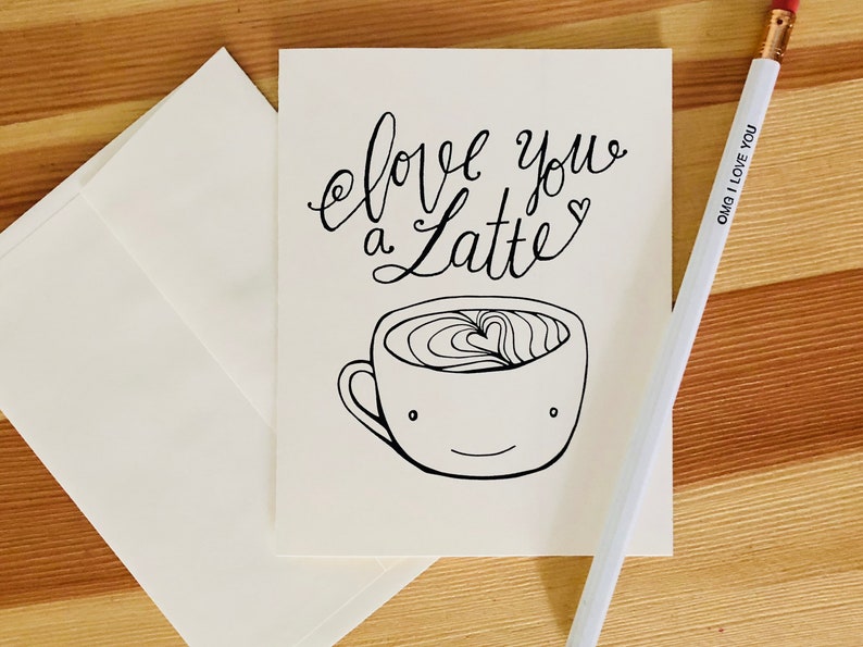 I love you card for him I Love you Card for her Coffee Greeting Card Funny Card I love you a Latte Card Funny Funny Greetings