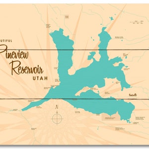May include: A map of Pineview Reservoir in Utah, with the words "Beautiful Pineview Reservoir Utah" in a brown script font. The reservoir is teal, and the background is a light tan color with a compass rose.