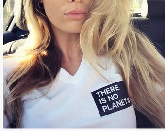 Save the Earth There is NO Planet B Unisex or Women's Tshirt