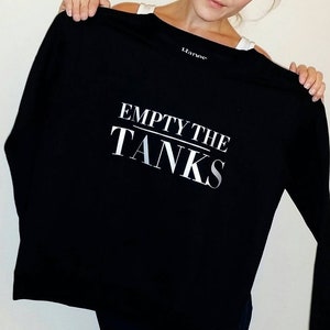 Empty The Tanks Women's Sweatshirt