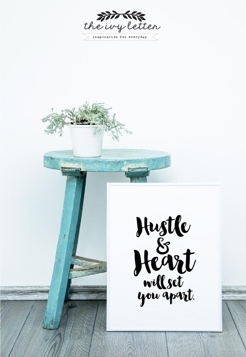 Download Hustle and Heart Will Set You Apart Printable Wall Art | Etsy