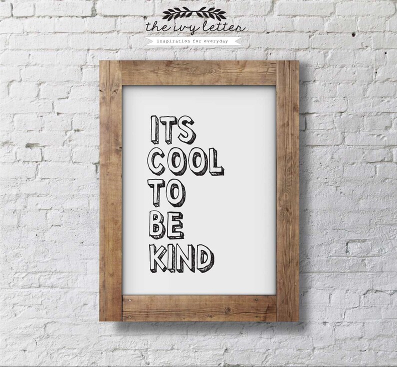 It's Cool To Be Kind Printable Art Inspirational Quotes Etsy