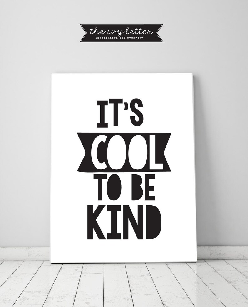 It's Cool To Be Kind Printable Art Inspirational Quotes Etsy