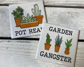 Garden Gangster/ Pot head Fridge Magnets