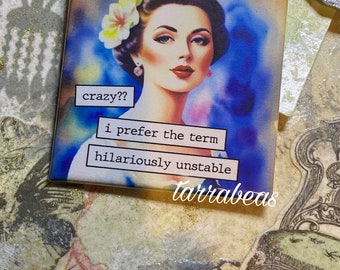 Funny Vintage Retro - Fridge Magnet  #205 - hilariously unstable