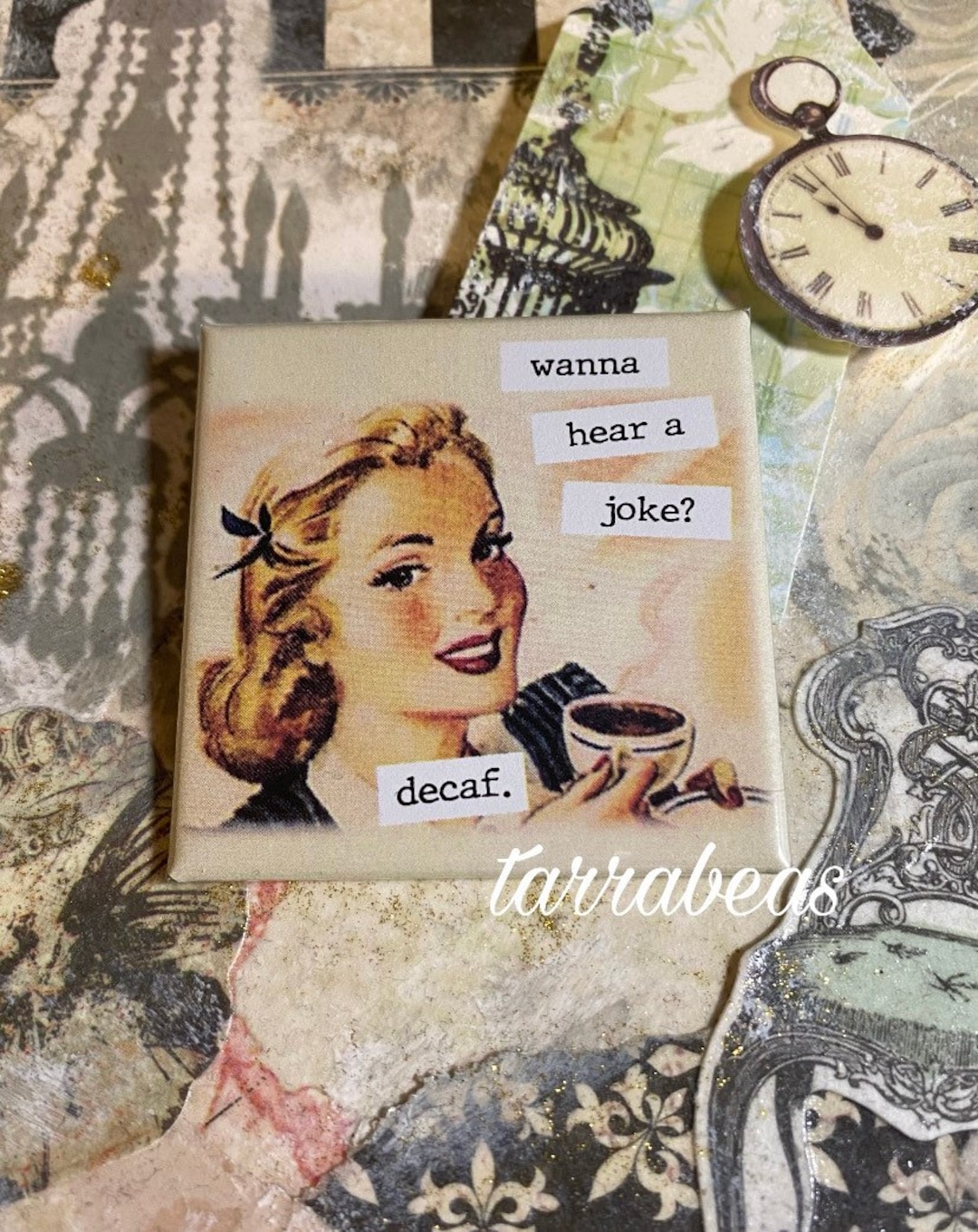 Funny Fridge 139 Wanna Hear a Joke Decaf Etsy