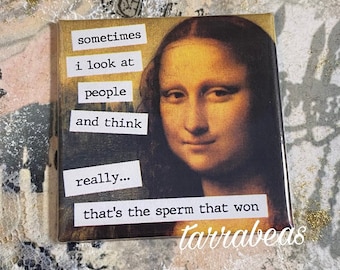 Funny Magnet - Fridge Magnet #138 - that’s the sperm that won..