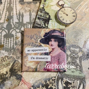 Funny Magnet - Fridge Magnet #144 - apparently i’m dramatic