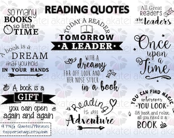 May include: Nine black and white printable quotes about reading. The quotes include: "So many books, so little time", "A book is a dream that you hold in your hands", "A book is a gift you can open again and again", "Today a reader, tomorrow a leader", "With a dreamy far off look and her nose stuck in a book", "Reading is an adventure", "All great readers are leaders", "Once upon a time", "You can find magic wherever you look. Sit back and relax, all you need is a book."