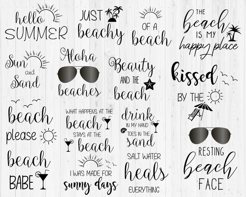 May include: A collection of 12 black and white beach-themed quotes and illustrations. The quotes include "hello summer", "just beachy", "of a beach", "the beach is my happy place", "sun and sand", "aloha beaches", "beauty and the beach", "kissed by the", "beach please", "what happens at the beach stays at the beach", "drink in my hand toes in the sand salt water heals everything", "resting beach face", "beach babe", "i was made for sunny days".