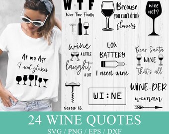 May include: A set of 24 wine-themed SVG, PNG, EPS, and DXF files for crafting projects. The designs feature humorous wine quotes like "Wine Time Finally", "At My Age I Need Glasses", "Wine-Der Woman", and "Low Battery I Need Wine".
