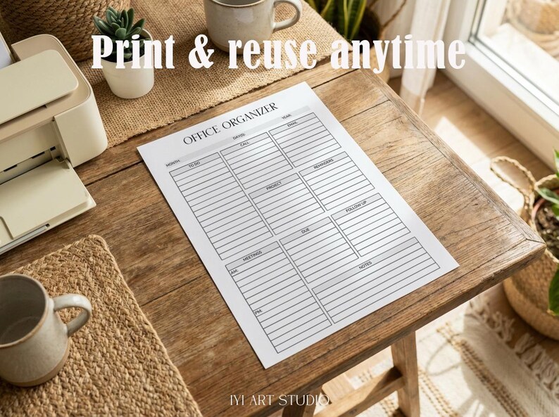 May include: A white paper sheet titled OFFICE ORGANIZER with black printed lines and sections for month, date, year, to-do, calls, email, projects, reminders, meetings, follow-up, due dates, and notes, displayed on a wooden desk surface.