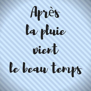 Après la pluie vient le beau temps - foto para impressão com citação - pode ser usada para cartões, cartões postais, pôsteres, molduras