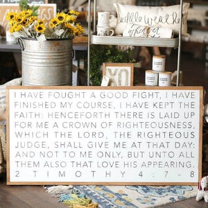 I Have Fought A Good Fight, I Have Finished My Course, I Have Kept The Faith 2 Timothy 4:7-8 Framed Wood Sign