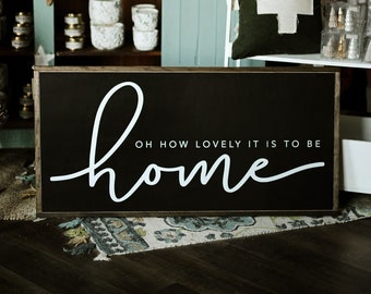 Oh How Lovely It Is To Be Home Framed Wood Sign Housewarming Gift Living Room Decor